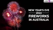 New Year's Eve 2024 Fireworks in Australia Live Stream: From Sydney to Canberra, Know Where To Experience Dazzling Displays To Celebrate the Arrival of the New Year 2025