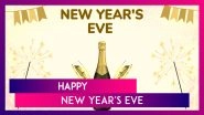 Happy New Year&rsquo;s Eve 2024 Wishes, Greetings, Messages & Quotes To Send to Loved Ones