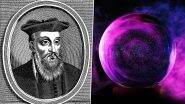 Nostradamus Predictions for 2025: From Asteroid Collision to Natural Disaster in Brazil, Chilling Prophecies by the French Astrologer