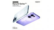 OPPO Reno 13, OPPO Reno 13F, OPPO Reno 13 Pro Launch Soon in Global and India Market, Pre-Orders Begin; Check Expected Specifications and Features