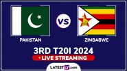 Pakistan vs Zimbabwe 3rd T20I 2024 Live Streaming Online in India: How To Watch PAK vs ZIM Cricket Match Free Live Telecast on TV?