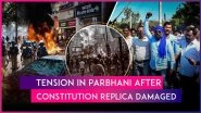 Parbhani Riot: Violence Break Out After Man Damages Constitution Replica Placed in Front of BR Ambedkar Statue, Police Van Attacked