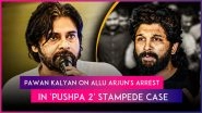 &lsquo;Pushpa 2&rsquo; Stampede: Pawan Kalyan Criticises Incident Handling, Defends Allu Arjun