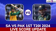 South Africa vs Pakistan Live Score Updates of 1st T20I 2024: Get Toss Winner Result, Live Commentary and Full Scorecard Online of SA vs PAK Cricket Match