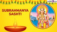 Subrahmanya Sashti 2024 Date and Shubh Muhurat: Know Skanda Shasti Tithi, Significance, Fasting Rituals and Champa Shashti Traditions To Worship Lord Murugan