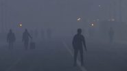 Delhi Air Pollution: Air Quality in ‘Very Poor’ Category in National Capital, Cold Wave Persists (Watch Video)