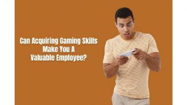 Can Acquiring Gaming Skills Make You a Valuable Employee?