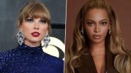 Taylor Swift Praises Beyonce&rsquo;s Honour As Billboard&rsquo;s Greatest Pop Star of the 21st Century, Says &lsquo;She&rsquo;s So Deserving of This Title&rsquo;
