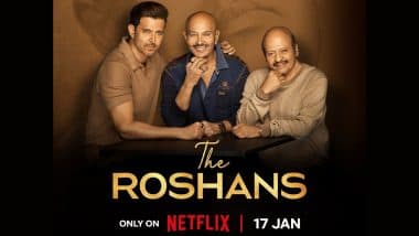 ‘The Roshans’: Docu-Series Starring Hrithik Roshan, Rakesh Roshan and Rajesh Roshan to Premiere on Netflix on January 17, 2025 (See Poster)