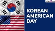 Korean American Day 2025 Messages and HD Images: Send These Quotes, Wallpapers, Sayings and Greetings To Celebrate the Korean Americans