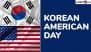 Korean American Day 2025 Messages and HD Images: Send These Quotes, Wallpapers, Sayings and Greetings To Celebrate the Korean Americans