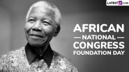 African National Congress Foundation Day 2025: Know All About the South African Political Party That Saw Nelson Mandela As the Country’s First President (Watch Video)