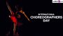 International Choreographers Day 2025 Date and Significance: Everything You Need To Know About the Day That Celebrates and Honours the Choreographers