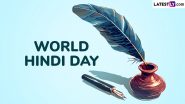 World Hindi Day 2025 Wishes: Share Vishwa Hindi Diwas Greetings With HD Images, Quotes, Wallpapers and Messages To Celebrate the Hindi Language