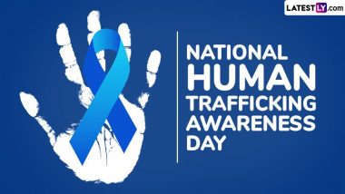 National Human Trafficking Awareness Day 2025 Date in US: Know History and Significance of the Annual Event to To Prevent and Protect Trafficking Survivors