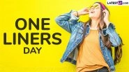 One Liners Day 2025 Wishes and Funny Quotes: Hilarious One Liners, HD Images, GIFs, Wallpapers, Witty Messages and Greetings That Will Lift Your Spirits