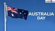 Australia Day 2025 Date, History and Significance: Everything To Know About the Day That Marks the Landing of the First Fleet at Sydney Harbour