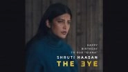 &lsquo;The Eye&rsquo;: Intriguing FIRST Look of Shruti Haasan From Her Hollywood Debut Film Unveiled on Her Birthday (See Pic)