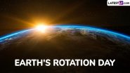 Earth's Rotation Day 2025 Date: Know The Significance of the Day That Honours Léon Foucault's Experiment of Earth's Rotation in 1851