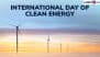 International Day of Clean Energy 2025 Date, History and Significance: Everything About the UN Day That Highlights the Need To Shift to Clean Energy