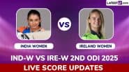 India Women vs Ireland Women Live Score Updates of 2nd ODI 2025: Get Toss Winner Result, Live Commentary and Full Scorecard Online of IND-W vs IRE-W Cricket Match