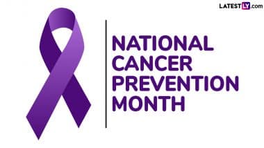 National Cancer Prevention Month 2025 Theme, History and Significance: Know About This Observance That Raises Awareness About Ways To Reduce Cancer Risk