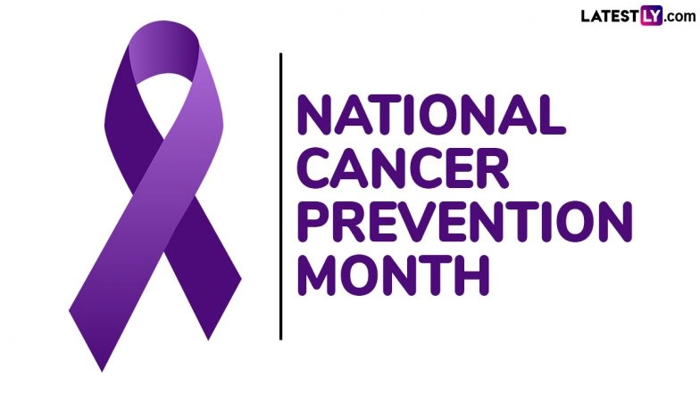 Know All About National Cancer Prevention Month 2025 Theme, History and Significance