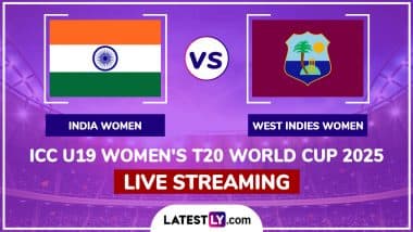 India Women vs West Indies Women, ICC U19 Women's T20 World Cup 2025 Free Live Streaming Online: Get Telecast Details of IND-W vs WI-W Cricket Match With Timing in IST