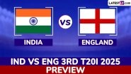 IND vs ENG 3rd T20I 2025 Preview: Likely Playing XIs, Key Battles, H2H and More About India vs England Cricket Match in Rajkot