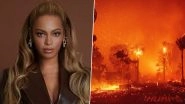 Los Angeles Wildfires: Beyonc&eacute; Donates USD 2.5 Million Through BeyGOOD to Help Families Rebuild After Devastating Losses
