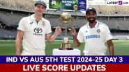 India vs Australia Live Score Updates of 5th Test 2024-25 Day 3: Get Live Commentary and Full Scorecard Online of IND vs AUS Cricket Match