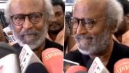 ‘Don’t Ask Me Political Questions’: Rajinikanth Refuses To Comment on Women’s Safety in Tamil Nadu Amid Anna University Sexual Assault Case (Watch Video)