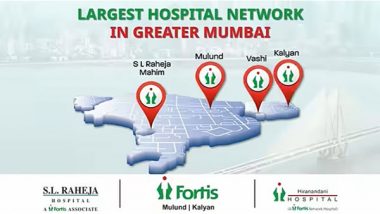 Business News | Greater Mumbai's Largest Hospital Network - Fortis Hospitals Mumbai Rolls Out 'FirstCallFortis' Campaign