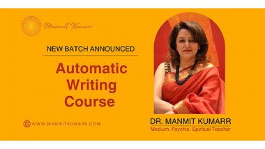 Business News | Dr. Manmit Kumarr Announces New Batch of Automatic Writing Course - Transformation Ahead