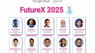 Business News | Google Cloud India and Campus Fund Launch FutureX