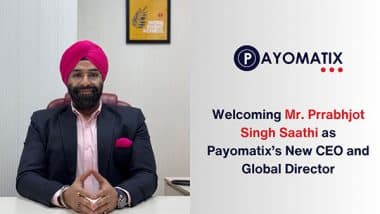 Business News | Welcoming Prrabhjot Singh Saathi as Payomatix's New CEO and Global Director