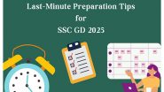 Business News | Last Minute Preparation Tips for the SSC GD 2025 Exam