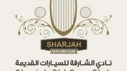 World News | Sharjah Classic Cars Festival Drives Passion, Innovation