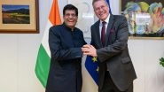 World News | Piyush Goyal Holds High-level Dialogue with European Commissioner for Trade and Economic Security
