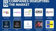 Business News | Meet the Game-Changers:  Top 10 Companies Disrupting the Market