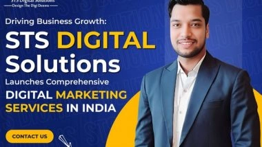 Business News | Driving Business Growth: STS Digital Solutions Launches Comprehensive Digital Marketing Services In India