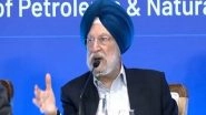 Business News | Intention is to Bring Natural Gas, Aviation Fuel Under GST: Hardeep Puri