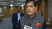World News | Piyush Goyal Hails US Clearing Way for Tahawwur Rana's Extradition, Lauds PM Modi's Efforts Against Terrorism