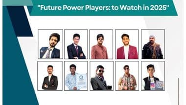 Business News | Future Power Players: to Watch in 2025