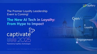 Business News | How Tech and AI Are Transforming Loyalty Management: Capillary Technologies Announces Captivate 2025