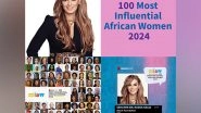 Business News | Senator Dr. Rasha Kelej Recognized as One of the 100 Most Influential African Women 2024