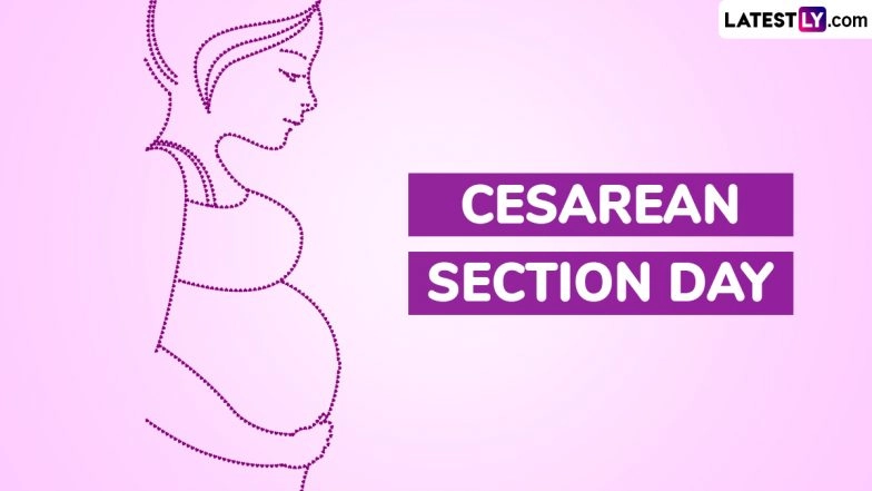 Cesarean Section Day 2025 Date, History and Significance: Know About the Day That Raises Awareness About the Medical Marvel and Dr Jesse Bennett&rsquo;s 1st Successful C-Section Delivery