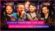 Coldplay Wraps Up India Leg of &lsquo;Music of the Spheres&rsquo; World Tour 2025 at Ahmedabad&rsquo;s Narendra Modi Stadium With Sold-Out Show
