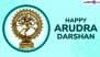 Arudra Darisanam 2025 Images and Thiruvathirai Wishes in Tamil: Share WhatsApp Status, Photos, Greetings and Wallpapers To Celebrate Arudra Darshan