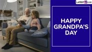 Happy Grandpa&rsquo;s Day 2025 Wishes and Images: Meaningful Quotes, Messages, Greetings and HD Wallpapers To Express Love Towards Grandfathers